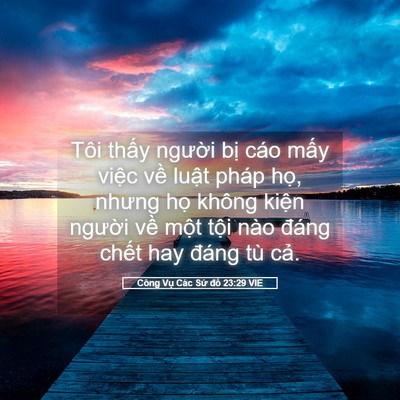 Picture 05 - Công Vụ Các Sứ đồ 23:29 VIE - Tôi thấy người bị cáo mấy việc về - Bible Verse Picture