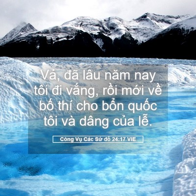 Picture 05 - Công Vụ Các Sứ đồ 24:17 VIE - Vả, đã lâu năm nay tôi đi vắng, rồi - Bible Verse Picture