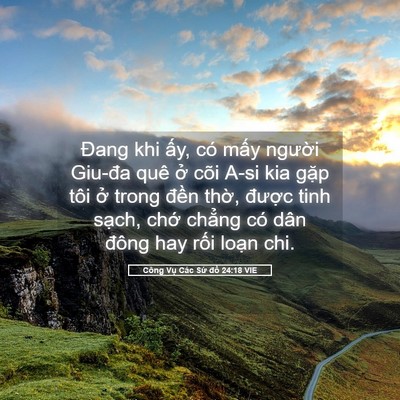Picture 05 - Công Vụ Các Sứ đồ 24:18 VIE - Đang khi ấy, có mấy người Giu-đa quê - Bible Verse Picture