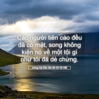 Picture 05 - Công Vụ Các Sứ đồ 25:18 VIE - Các người tiên cáo đều đã có mặt, - Bible Verse Picture