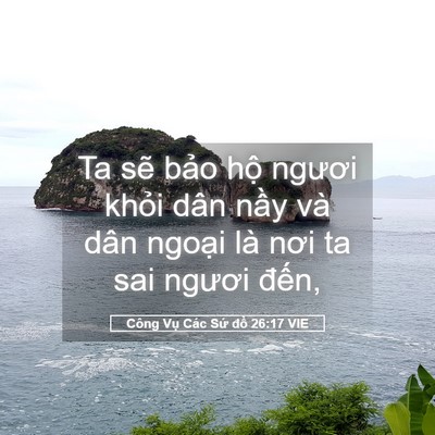 Picture 05 - Công Vụ Các Sứ đồ 26:17 VIE - Ta sẽ bảo hộ ngươi khỏi dân nầy và - Bible Verse Picture