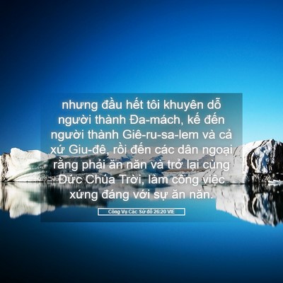 Picture 05 - Công Vụ Các Sứ đồ 26:20 VIE - nhưng đầu hết tôi khuyên dỗ người - Bible Verse Picture