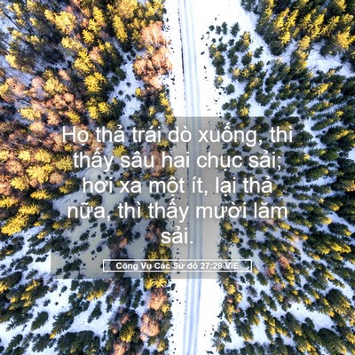Picture 05 - Công Vụ Các Sứ đồ 27:28 VIE - Họ thả trái dò xuống, thì thấy sâu - Bible Verse Picture
