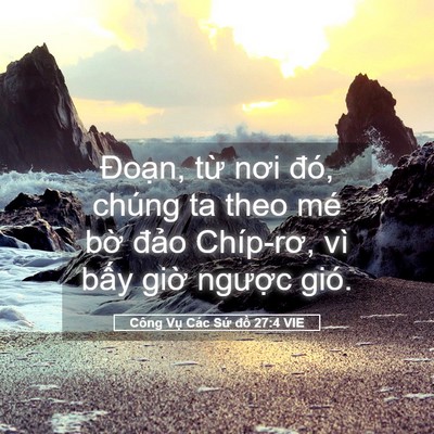 Picture 05 - Công Vụ Các Sứ đồ 27:4 VIE - Đoạn, từ nơi đó, chúng ta theo mé bờ - Bible Verse Picture