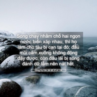 Picture 05 - Công Vụ Các Sứ đồ 27:41 VIE - Song chạy nhầm chỗ hai ngọn nước - Bible Verse Picture