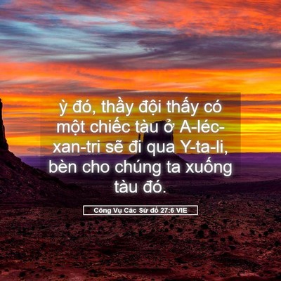 Picture 05 - Công Vụ Các Sứ đồ 27:6 VIE - ỳ đó, thầy đội thấy có một chiếc - Bible Verse Picture