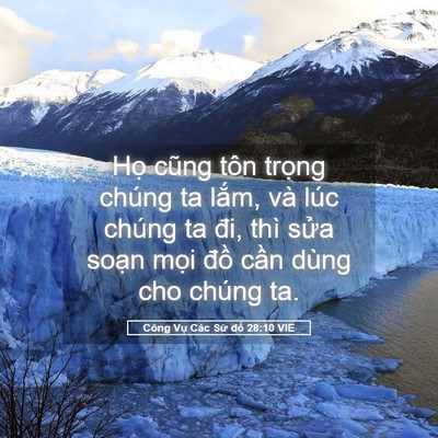 Picture 05 - Công Vụ Các Sứ đồ 28:10 VIE - Họ cũng tôn trọng chúng ta lắm, và lúc - Bible Verse Picture