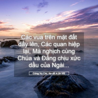 Picture 05 - Công Vụ Các Sứ đồ 4:26 VIE - Các vua trên mặt đất dấy lên, Các quan - Bible Verse Picture