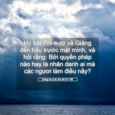Picture 05 - Công Vụ Các Sứ đồ 4:7 VIE - Họ bắt Phi-e-rơ và Giăng đến hầu - Bible Verse Picture