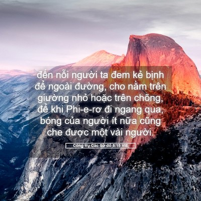 Picture 05 - Công Vụ Các Sứ đồ 5:15 VIE - đến nỗi người ta đem kẻ bịnh để - Bible Verse Picture