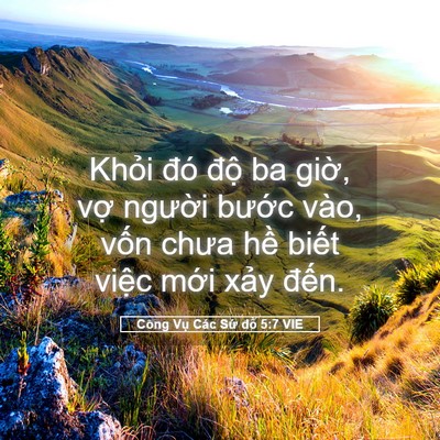 Picture 05 - Công Vụ Các Sứ đồ 5:7 VIE - Khỏi đó độ ba giờ, vợ người bước - Bible Verse Picture