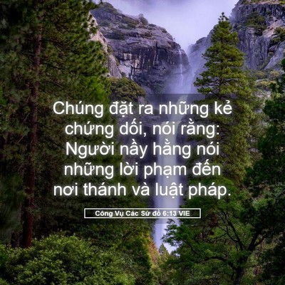 Picture 05 - Công Vụ Các Sứ đồ 6:13 VIE - Chúng đặt ra những kẻ chứng dối, nói - Bible Verse Picture