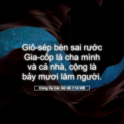Picture 05 - Công Vụ Các Sứ đồ 7:14 VIE - Giô-sép bèn sai rước Gia-cốp là cha - Bible Verse Picture