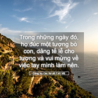 Picture 05 - Công Vụ Các Sứ đồ 7:41 VIE - Trong những ngày đó, họ đúc một - Bible Verse Picture