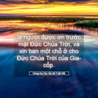 Picture 05 - Công Vụ Các Sứ đồ 7:46 VIE - là người được ơn trước mặt Đức - Bible Verse Picture