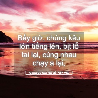 Picture 05 - Công Vụ Các Sứ đồ 7:57 VIE - Bấy giờ, chúng kêu lớn tiếng lên, - Bible Verse Picture