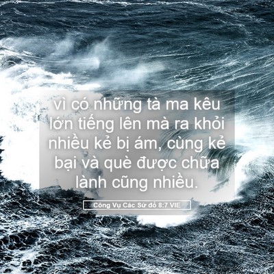 Picture 05 - Công Vụ Các Sứ đồ 8:7 VIE - vì có những tà ma kêu lớn tiếng lên - Bible Verse Picture