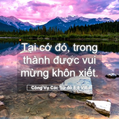 Picture 05 - Công Vụ Các Sứ đồ 8:8 VIE - Tại cớ đó, trong thành được vui mừng - Bible Verse Picture