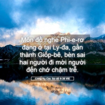 Picture 05 - Công Vụ Các Sứ đồ 9:38 VIE - Môn đồ nghe Phi-e-rơ đang ở tại Ly-đa, - Bible Verse Picture
