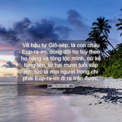 Picture 05 - Dân Số 1:32 VIE - Về hậu tự Giô-sép, là con cháu - Bible Verse Picture