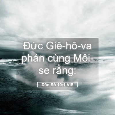 Picture 05 - Dân Số 10:1 VIE - Đức Giê-hô-va phán cùng Môi-se - Bible Verse Picture