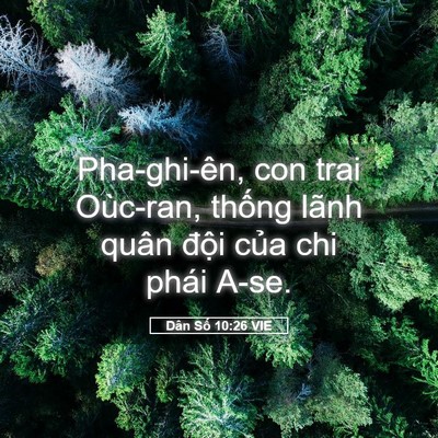Picture 05 - Dân Số 10:26 VIE - Pha-ghi-ên, con trai Oùc-ran, thống lãnh - Bible Verse Picture