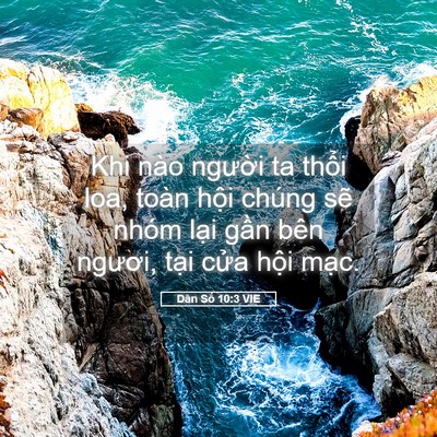 Picture 05 - Dân Số 10:3 VIE - Khi nào người ta thổi loa, toàn hội - Bible Verse Picture