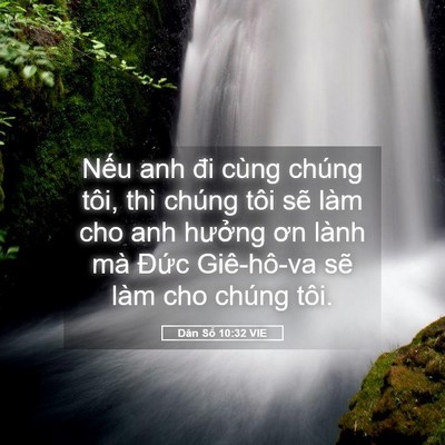 Picture 05 - Dân Số 10:32 VIE - Nếu anh đi cùng chúng tôi, thì chúng tôi - Bible Verse Picture