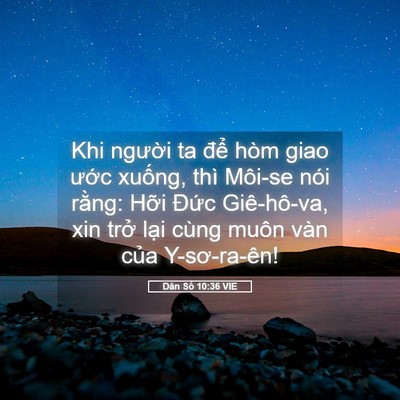 Picture 05 - Dân Số 10:36 VIE - Khi người ta để hòm giao ước xuống, - Bible Verse Picture