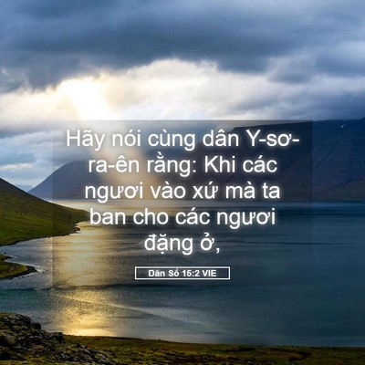 Picture 05 - Dân Số 15:2 VIE - Hãy nói cùng dân Y-sơ-ra-ên rằng: Khi - Bible Verse Picture