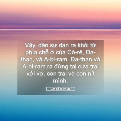 Picture 05 - Dân Số 16:27 VIE - Vậy, dân sự dan ra khỏi tứ phía chỗ - Bible Verse Picture