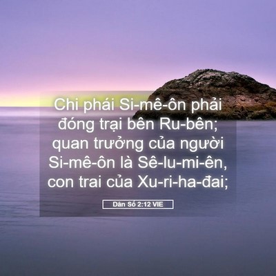 Picture 05 - Dân Số 2:12 VIE - Chi phái Si-mê-ôn phải đóng trại bên - Bible Verse Picture