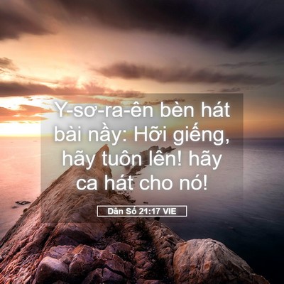 Picture 05 - Dân Số 21:17 VIE - Y-sơ-ra-ên bèn hát bài nầy: Hỡi giếng, - Bible Verse Picture
