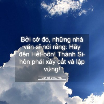 Picture 05 - Dân Số 21:27 VIE - Bởi cớ đó, những nhà văn sĩ nói - Bible Verse Picture