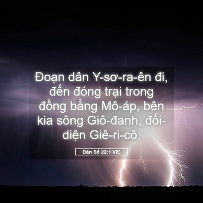 Picture 05 - Dân Số 22:1 VIE - Đoạn dân Y-sơ-ra-ên đi, đến đóng - Bible Verse Picture