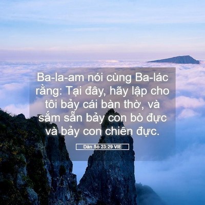 Picture 05 - Dân Số 23:29 VIE - Ba-la-am nói cùng Ba-lác rằng: Tại đây, - Bible Verse Picture