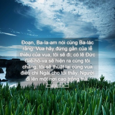 Picture 05 - Dân Số 23:3 VIE - Đoạn, Ba-la-am nói cùng Ba-lác rằng: Vua - Bible Verse Picture
