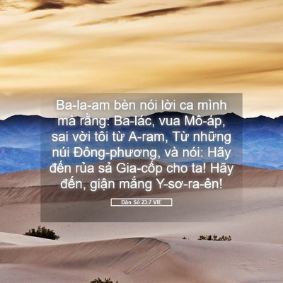 Picture 05 - Dân Số 23:7 VIE - Ba-la-am bèn nói lời ca mình mà rằng: - Bible Verse Picture