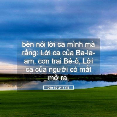 Picture 05 - Dân Số 24:3 VIE - bèn nói lời ca mình mà rằng: Lời ca - Bible Verse Picture