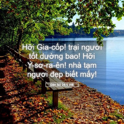 Picture 05 - Dân Số 24:5 VIE - Hỡi Gia-cốp! trại ngươi tốt dường - Bible Verse Picture