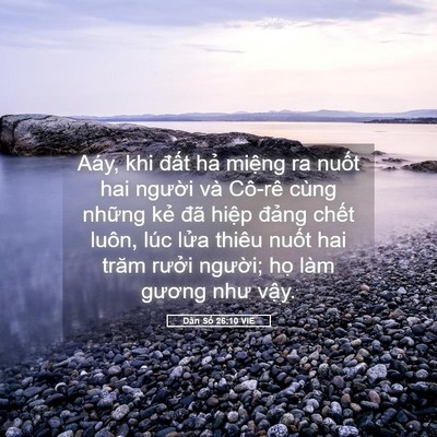 Picture 05 - Dân Số 26:10 VIE - Aáy, khi đất hả miệng ra nuốt hai - Bible Verse Picture