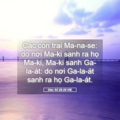 Picture 05 - Dân Số 26:29 VIE - Các con trai Ma-na-se: do nơi Ma-ki sanh ra - Bible Verse Picture