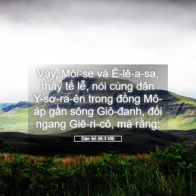Picture 05 - Dân Số 26:3 VIE - Vậy, Môi-se và Ê-lê-a-sa, thầy tế lễ, - Bible Verse Picture