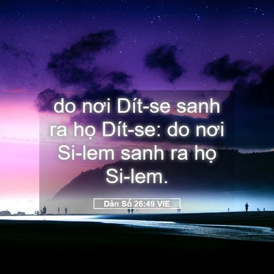 Picture 05 - Dân Số 26:49 VIE - do nơi Dít-se sanh ra họ Dít-se: do nơi - Bible Verse Picture