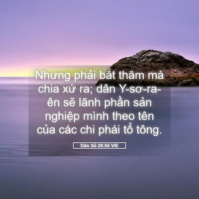 Picture 05 - Dân Số 26:55 VIE - Nhưng phải bắt thăm mà chia xứ ra; dân - Bible Verse Picture