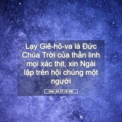 Picture 05 - Dân Số 27:16 VIE - Lạy Giê-hô-va là Đức Chúa Trời của - Bible Verse Picture