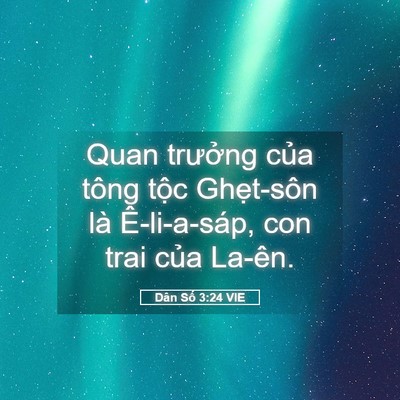 Picture 05 - Dân Số 3:24 VIE - Quan trưởng của tông tộc Ghẹt-sôn là - Bible Verse Picture