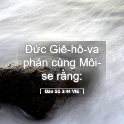 Picture 05 - Dân Số 3:44 VIE - Đức Giê-hô-va phán cùng Môi-se - Bible Verse Picture