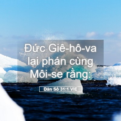 Picture 05 - Dân Số 31:1 VIE - Đức Giê-hô-va lại phán cùng Môi-se - Bible Verse Picture