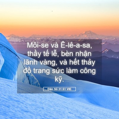 Picture 05 - Dân Số 31:51 VIE - Môi-se và Ê-lê-a-sa, thầy tế lễ, bèn - Bible Verse Picture